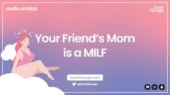 ASMR | Mama twojego przyjaciela jest GORĄCĄ MILF (Audio Roleplay) 