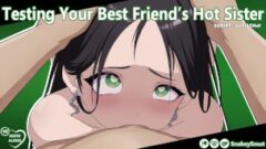 Testowanie gorącej siostry twojego najlepszego przyjaciela [Porno audio] [Trening dziwek] [Wykorzystaj wszystkie moje dziury] 